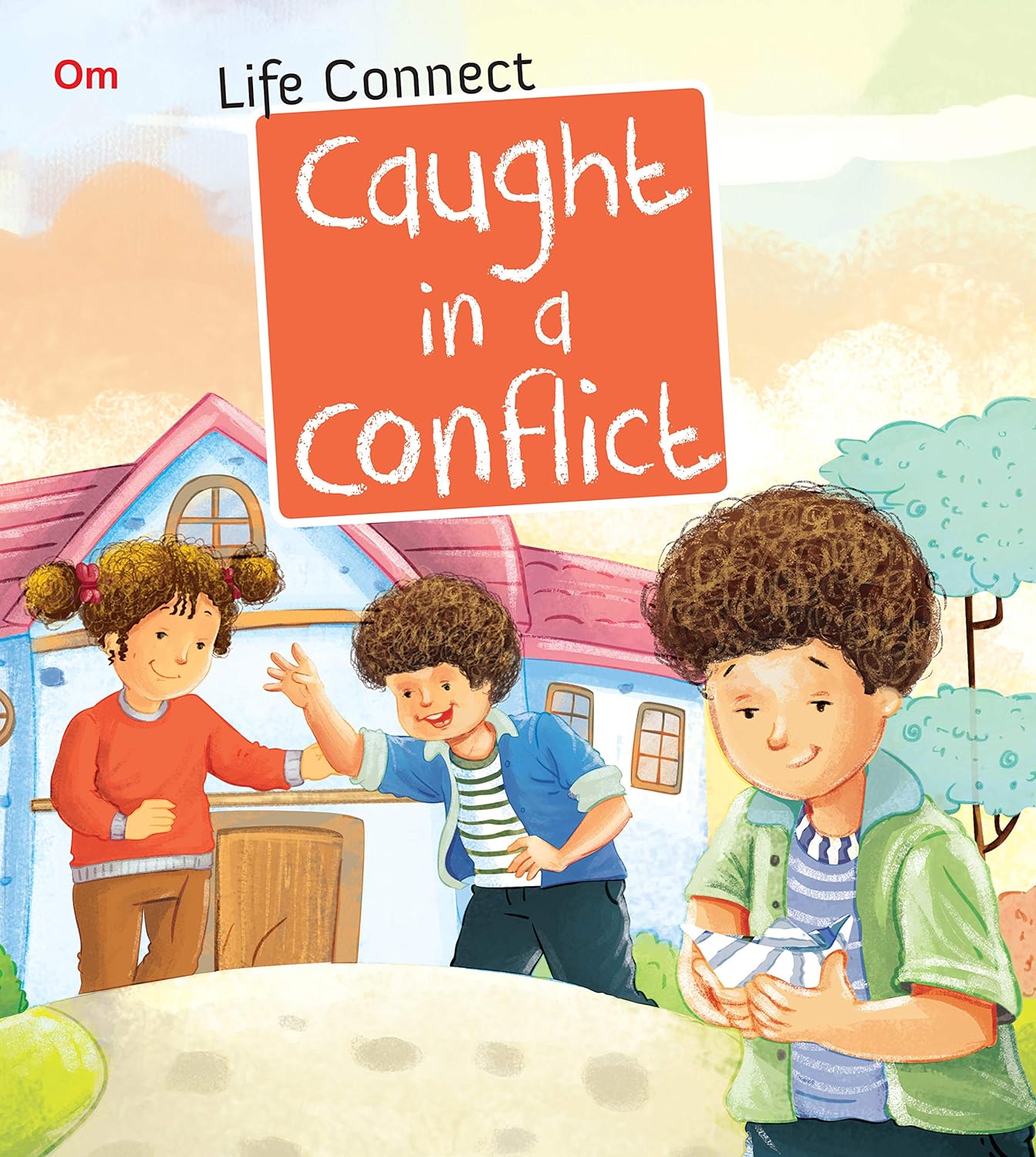 Caught in a Conflict : Life Connect - Om Books 