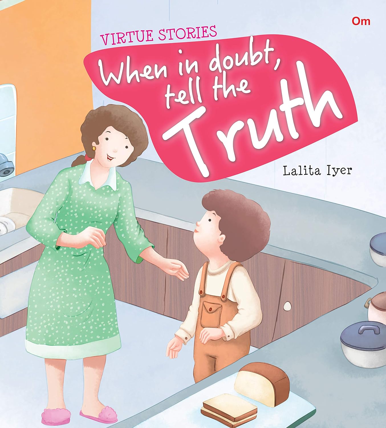 When in Doubt Tell the Truth : Virtue Stories - Om Books 