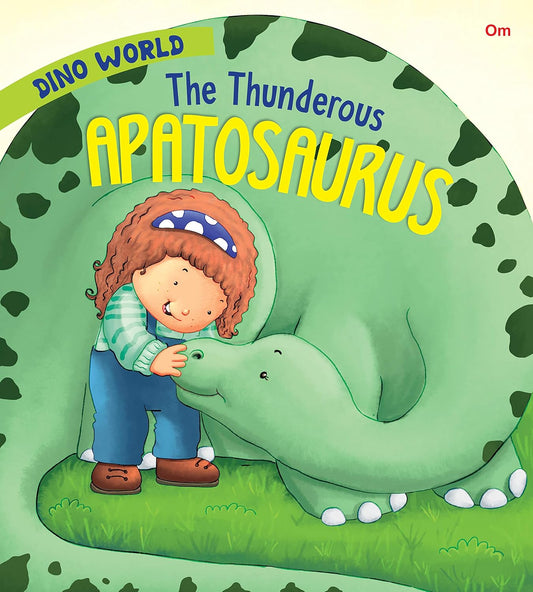 The Thunderous Apatosaurus : Dino World - Om Books