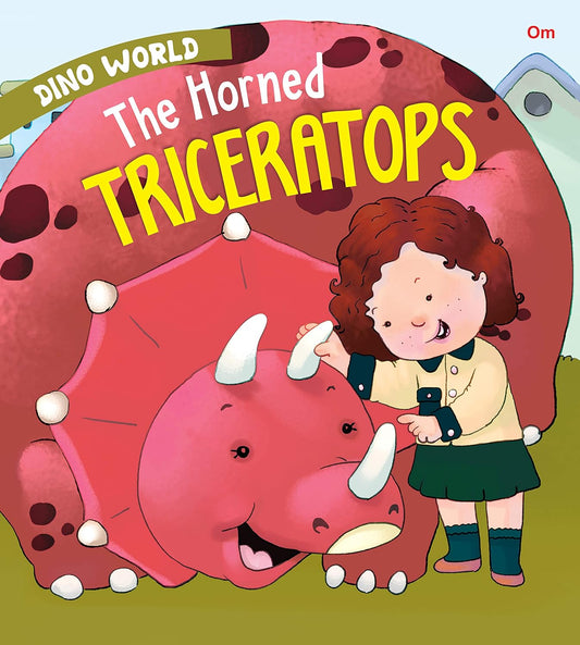 The Horned Triceratops : Dino World - Om Books 
