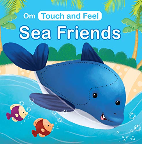 Touch and Feel Sea Friends - Om Books  Grab2Buy Om Books Grab2Buy