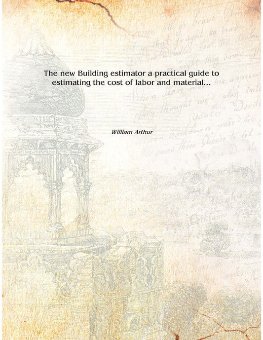 The new Building estimator a practical guide to estimating the cost of labor and material.. - Gyan Books 