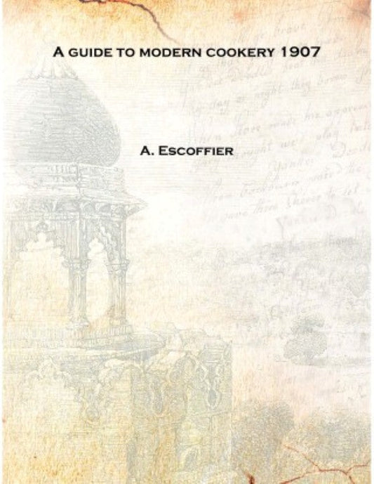 A guide to modern cookery - Gyan Books 
