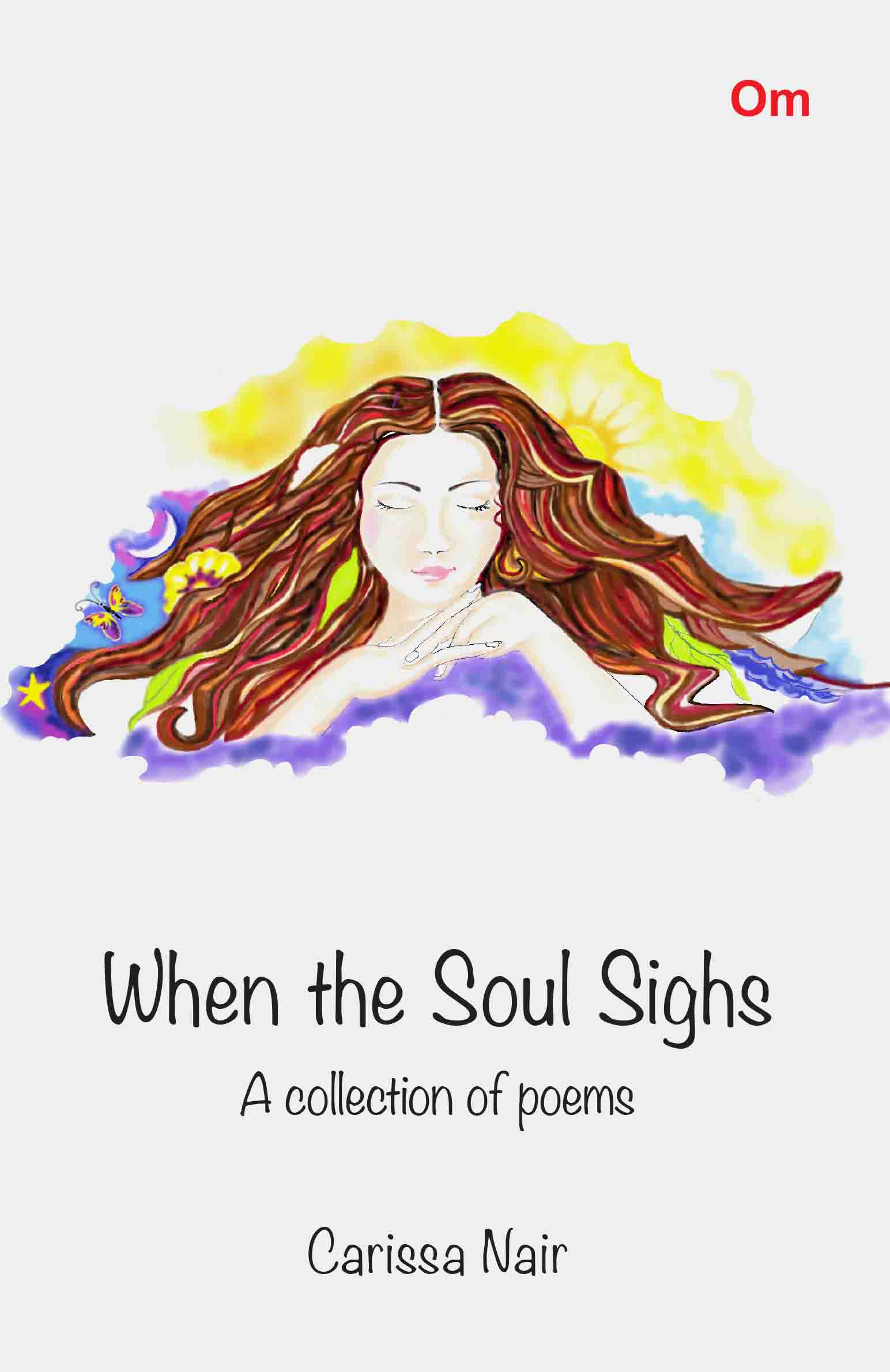 When the Soul Sighs : A collection of Poems by Carissa Nair - Om Books 