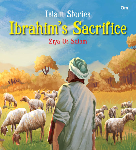 Islam Stories Ibrahims Sacrifice - Om Books 