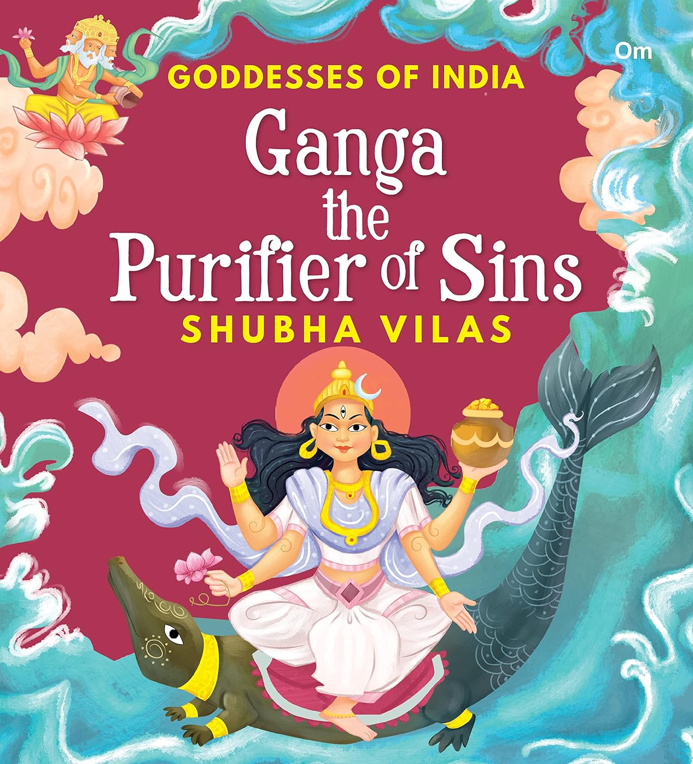 Goddesses of India : Ganga the Purufier of Sins - Om Books 