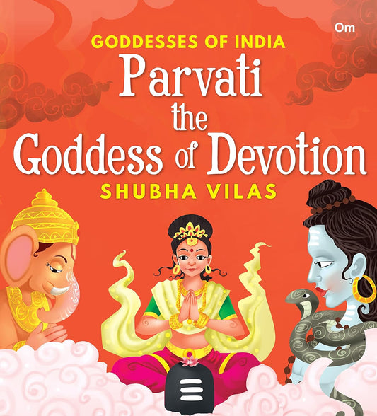 Goddesses of India : Parvati the Goddess of Devotion - Om Books 
