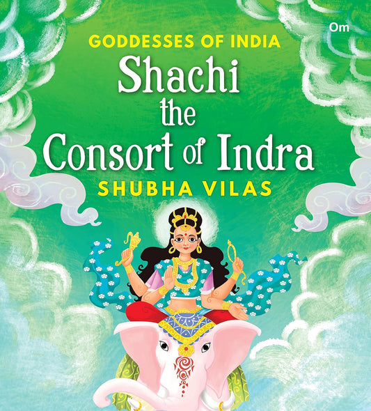 Goddesses of India : Shachi the Consort of Indra - Om Books