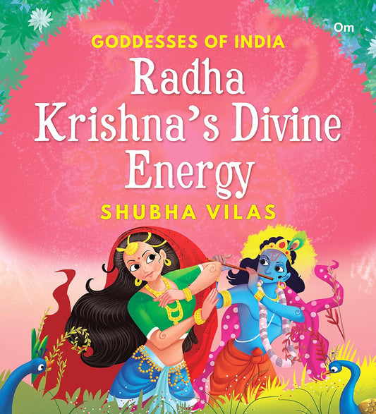 Goddesses of India : Radha Krishna's Divine Energy - Om Books