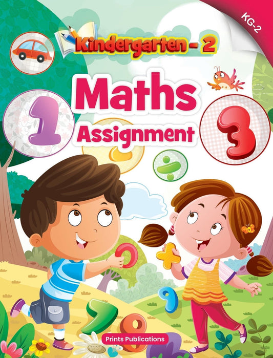 Kindergarten-2: Maths Assignment - Prints Publications Editorial Team