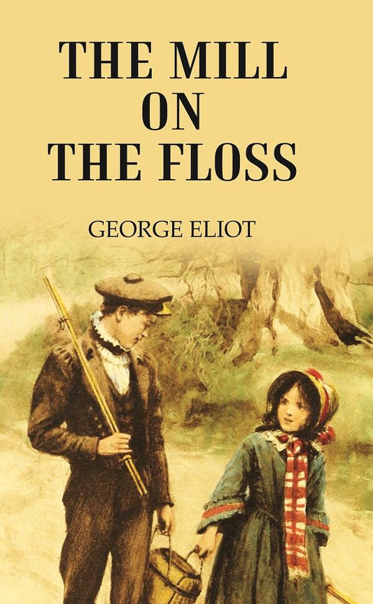 The MILL ON THE FLOSS - Gyan Books 