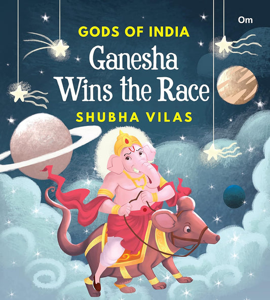 Gods of India : Ganesha Wins the Race - Om Books 
