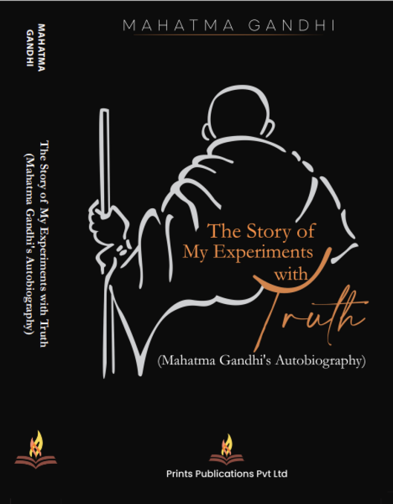 The Story of My Experiments with Truth - Mahatma Gandhi  Grab2Buy Prints Publications Grab2Buy