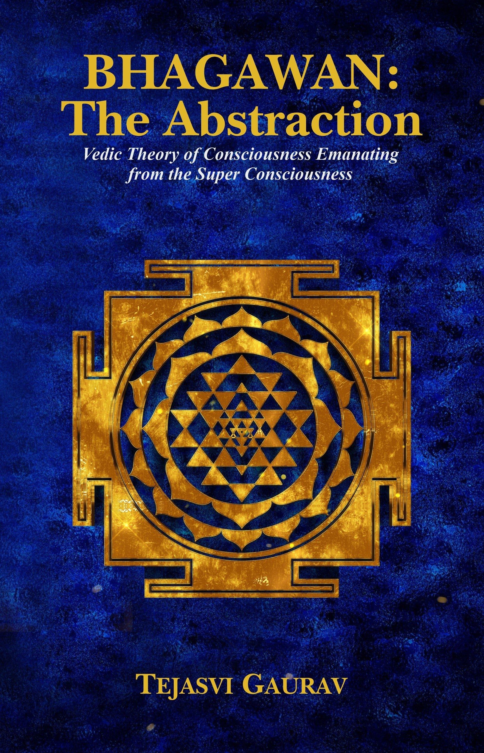 Bhagawan: The Abstraction - Tejasvi Gaurav