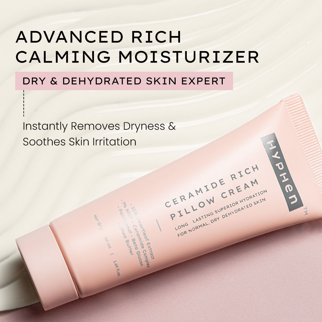 Hyphen By Kriti Sanon 10% Heartleaf & 7% Ceramides-Nmf Face Cream Moisturizer Rich Pillow Cream 