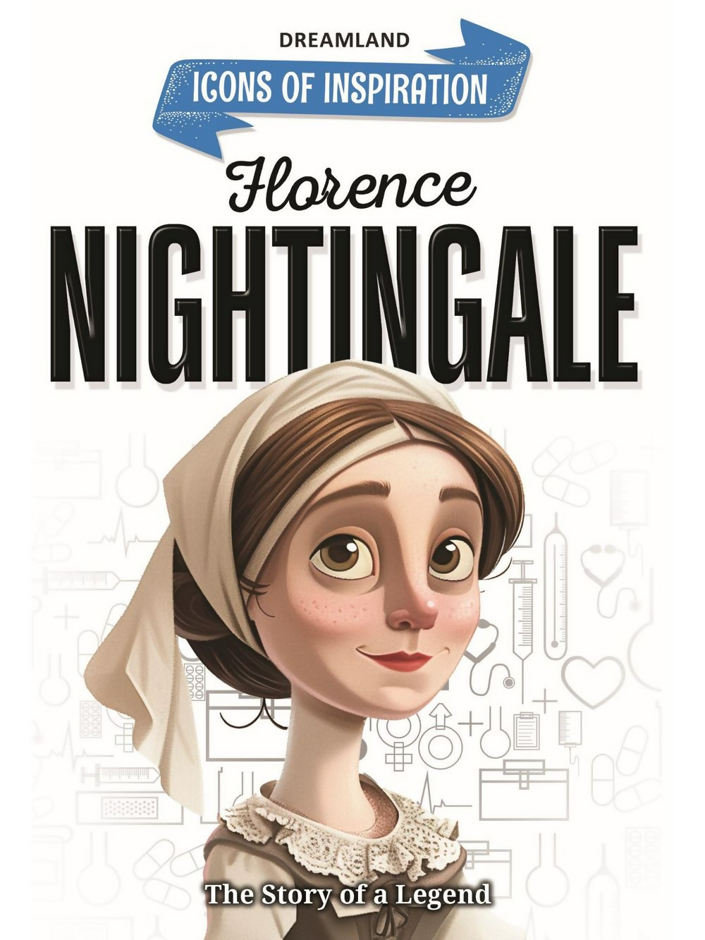 Dreamland Publications Florence Nightingale Icons of Inspiration Illustrated Biography For Kids