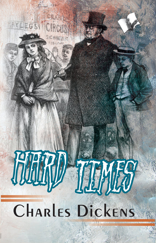 Hard Times by Charles Dickens