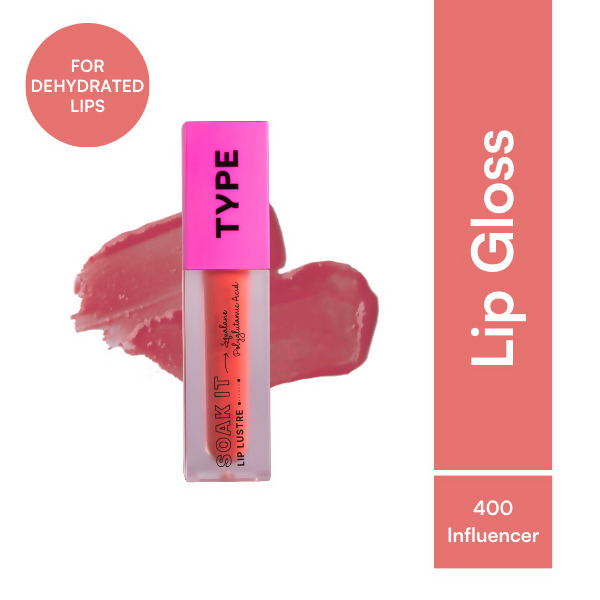 Type Beauty Soak It Lip Luster - Influencer 400  Grab2Buy Type Beauty Grab2Buy
