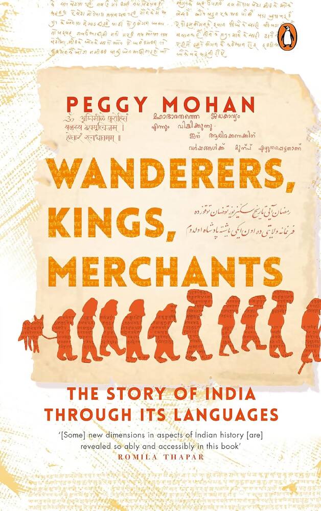 Wanderers, Kings, Merchants The Story of India through Its Languages By Peggy Mohan  Grab2Buy Books Grab2Buy