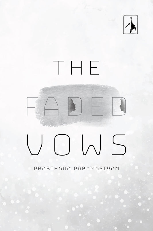 The Faded Vows - Prarthana Paramasivam  Grab2Buy Pen Bird Publications Grab2Buy