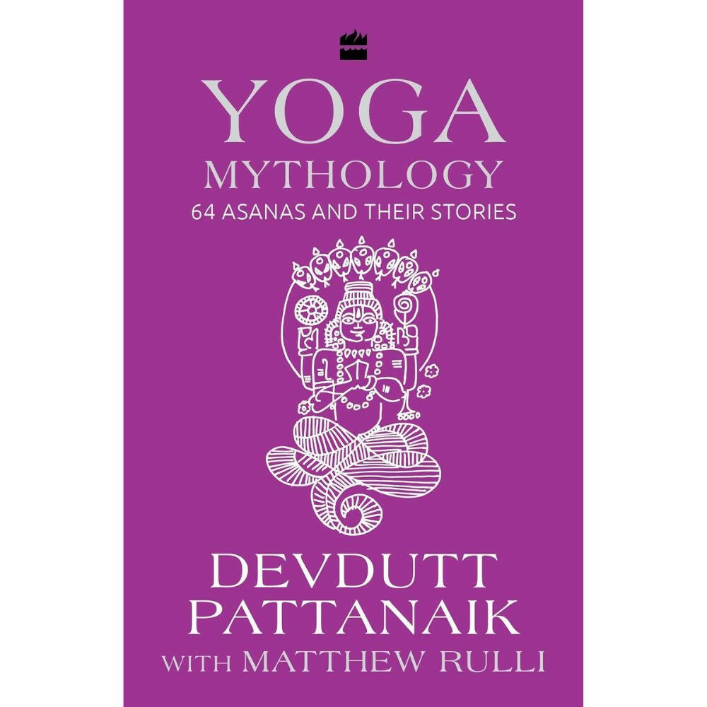 Yoga Mythology: 64 Asanas and Their Stories by Devdutt Pattanaik & Matthew Rulli  Grab2Buy Books Grab2Buy