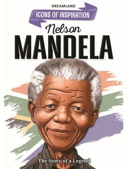 Dreamland Publications Nelson Mandela Icons of Inspiration Illustrated Biography For Kids
