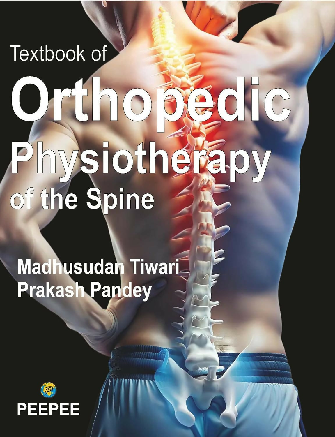 Textbook Of Orthopedic Physiotherapy Of The Spine-Madhusudan Tiwari  Grab2Buy Peepee Publishers Grab2Buy