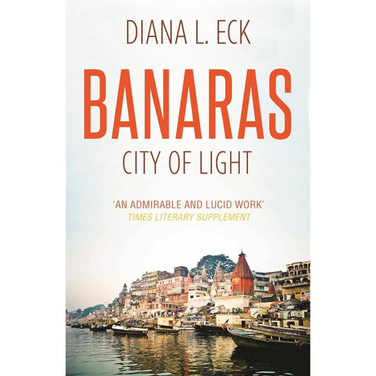 Banaras City Of Light By Diana L. Eck  Grab2Buy Books Grab2Buy
